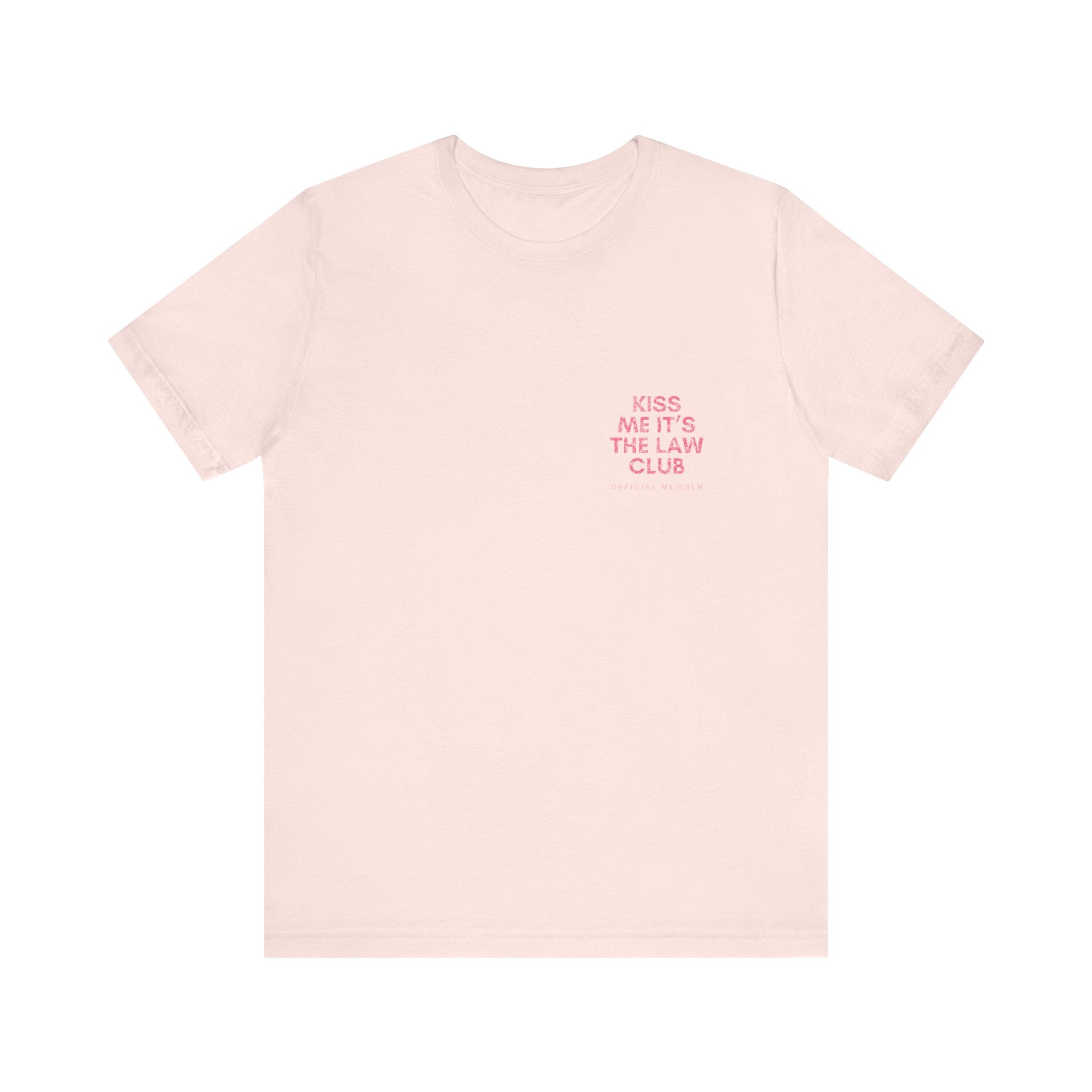 Kiss Me It's The Law Club Premium T-Shirt