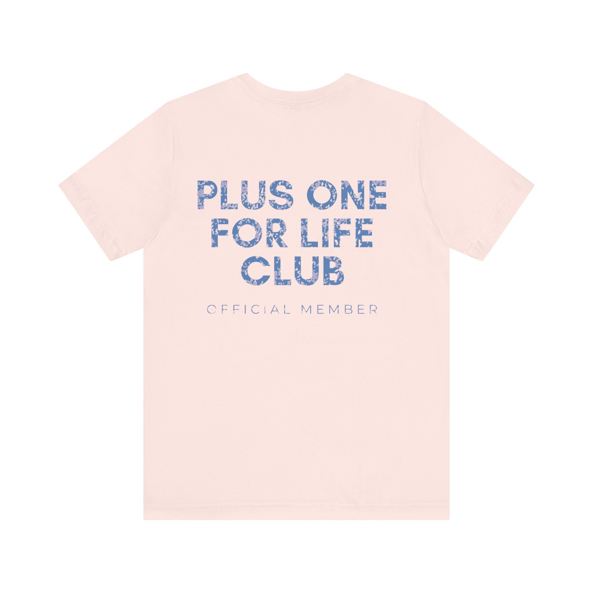 Plus One For Life Club Premium T-Shirt