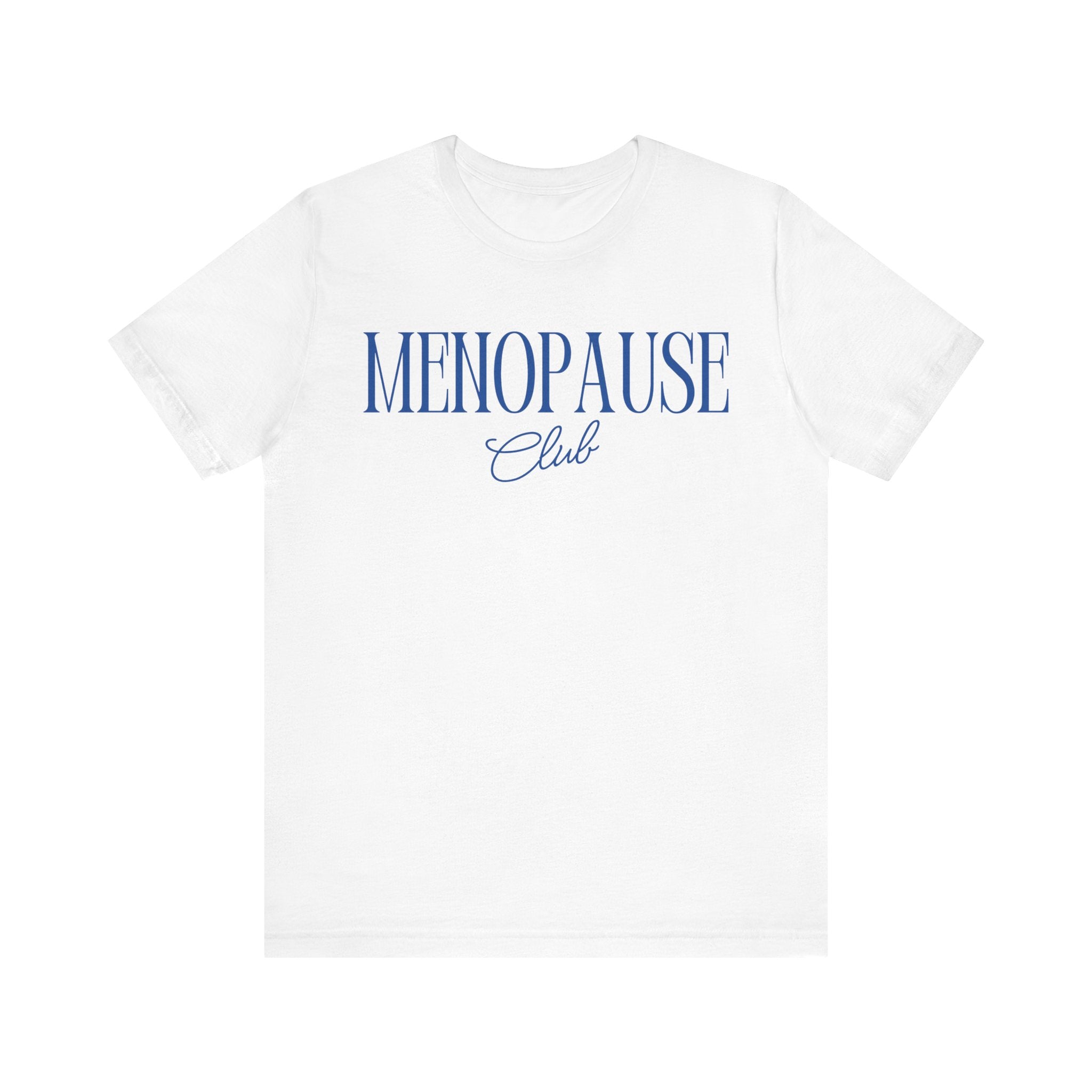 Menopause Club Premium T-Shirt