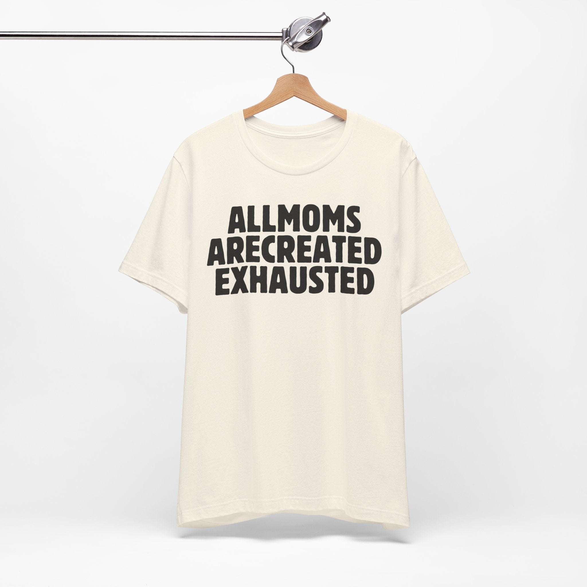All Moms Are Created Exhausted Premium T-Shirt