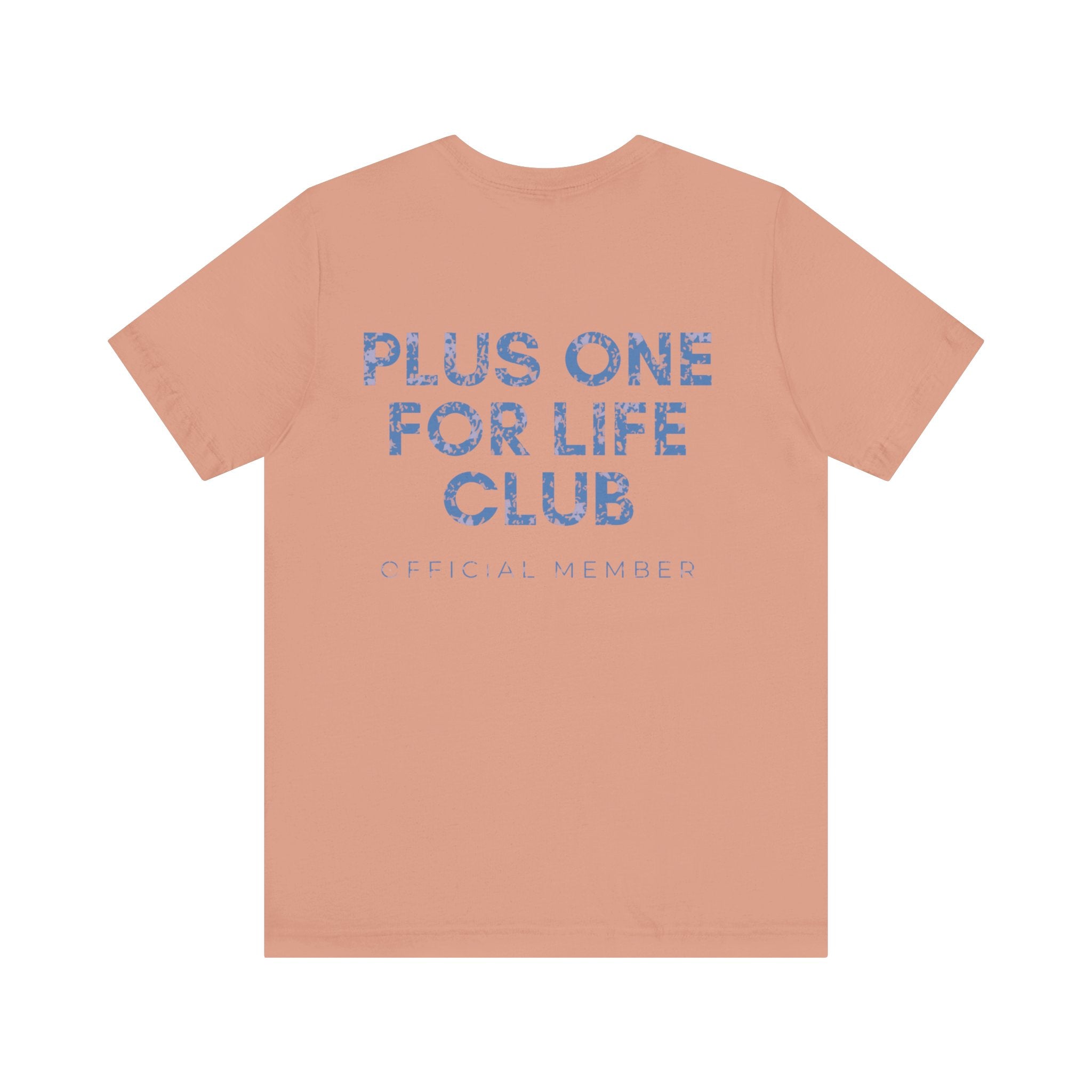 Plus One For Life Club Premium T-Shirt