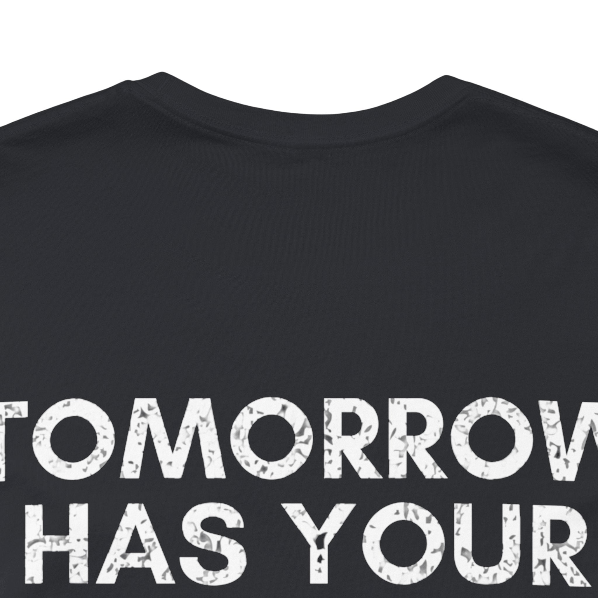 Tomorrow Has Your Name On It Club Premium T-Shirt