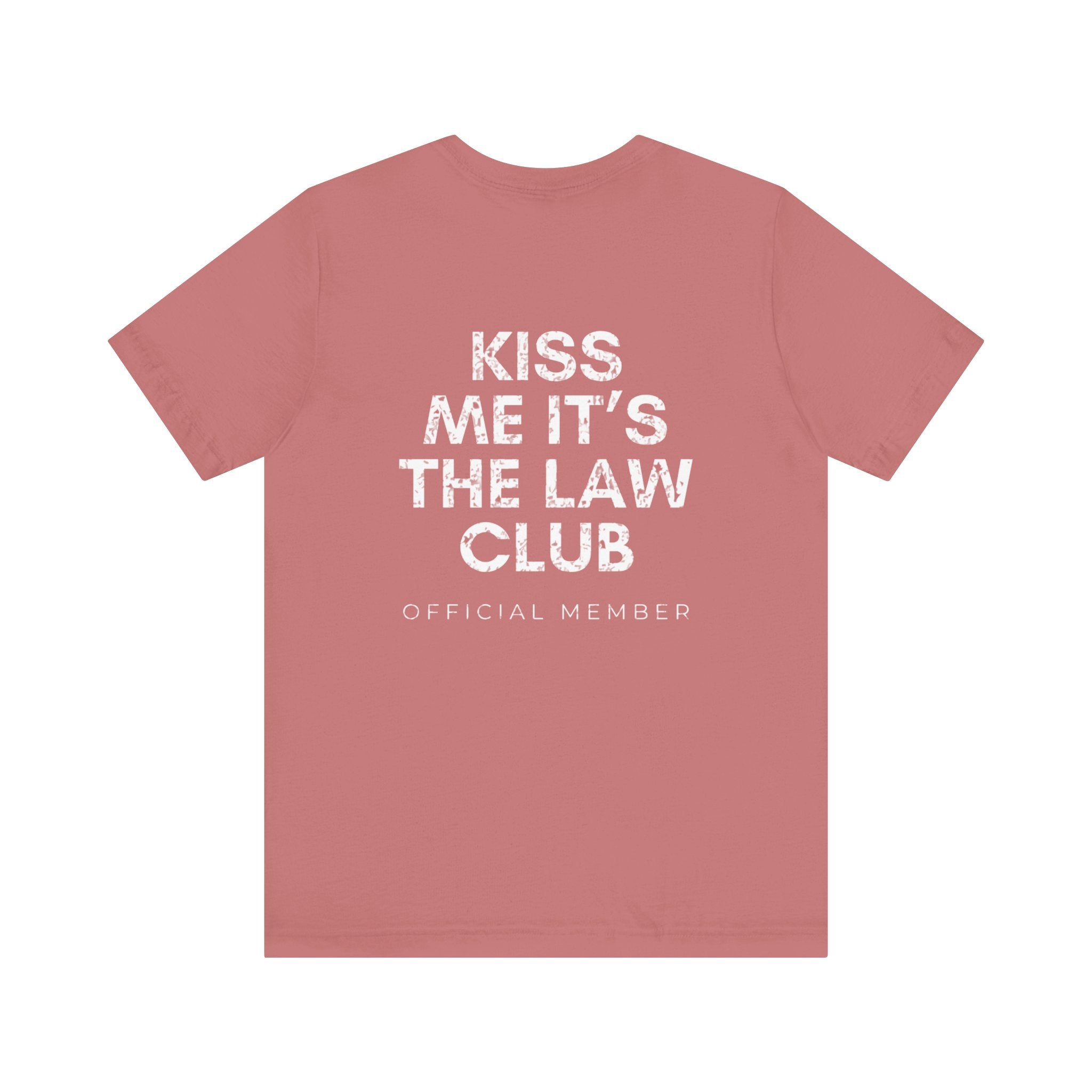 Kiss Me It's The Law Club Premium T-Shirt