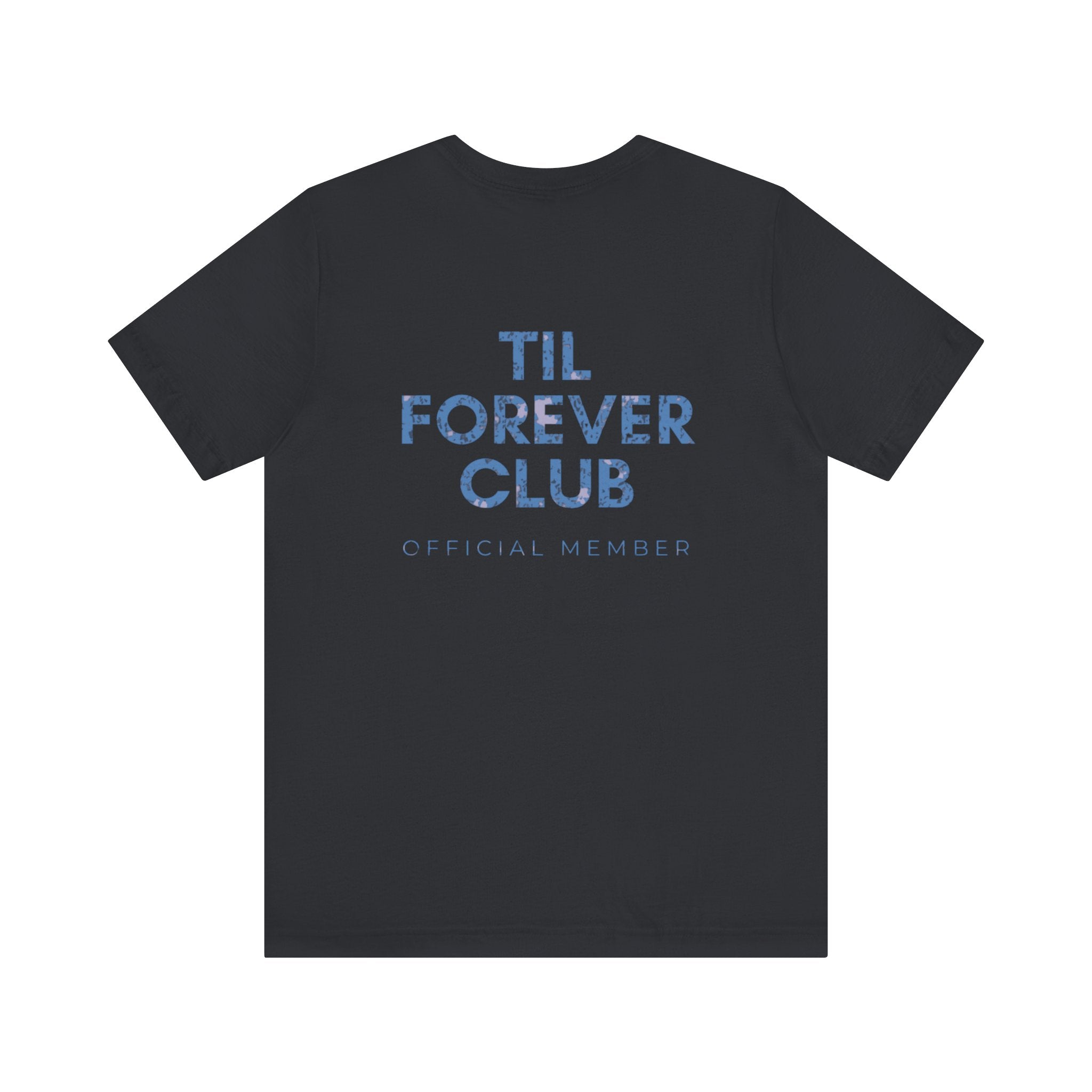 Til Forever Club Premium T-Shirt