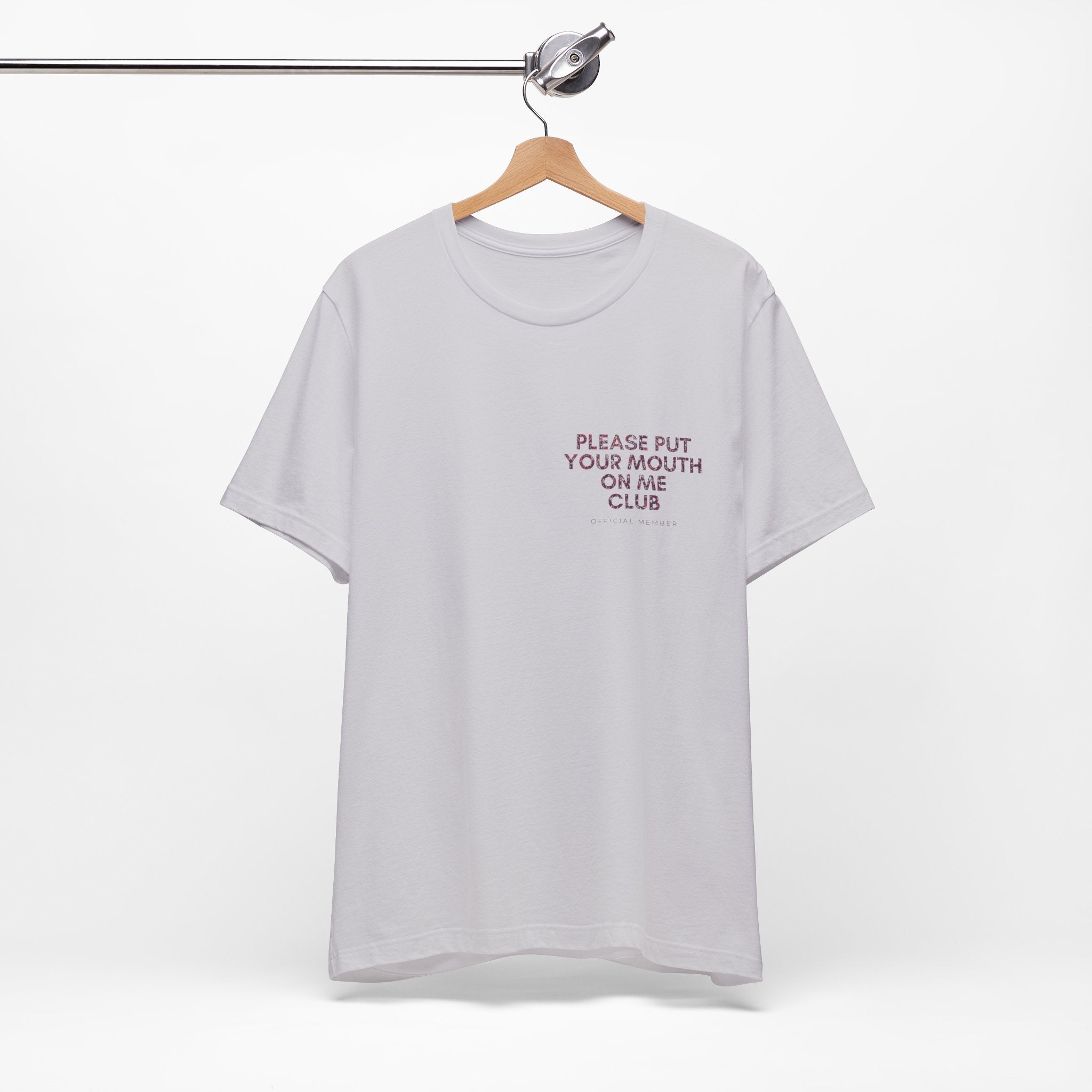 Please Put Your Mouth On Me Club Premium T-Shirt