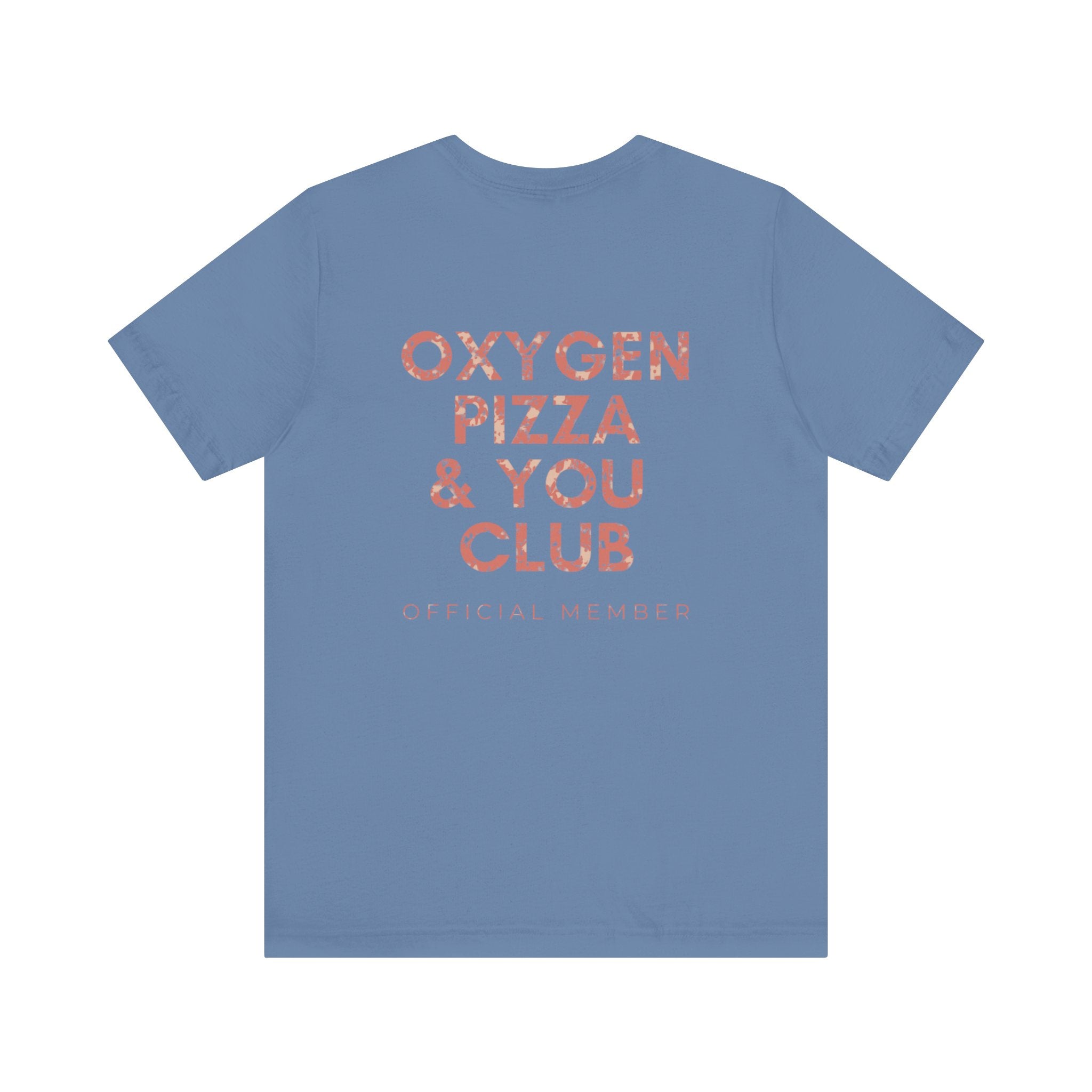 Oxygen Pizza & You Club Premium T-Shirt