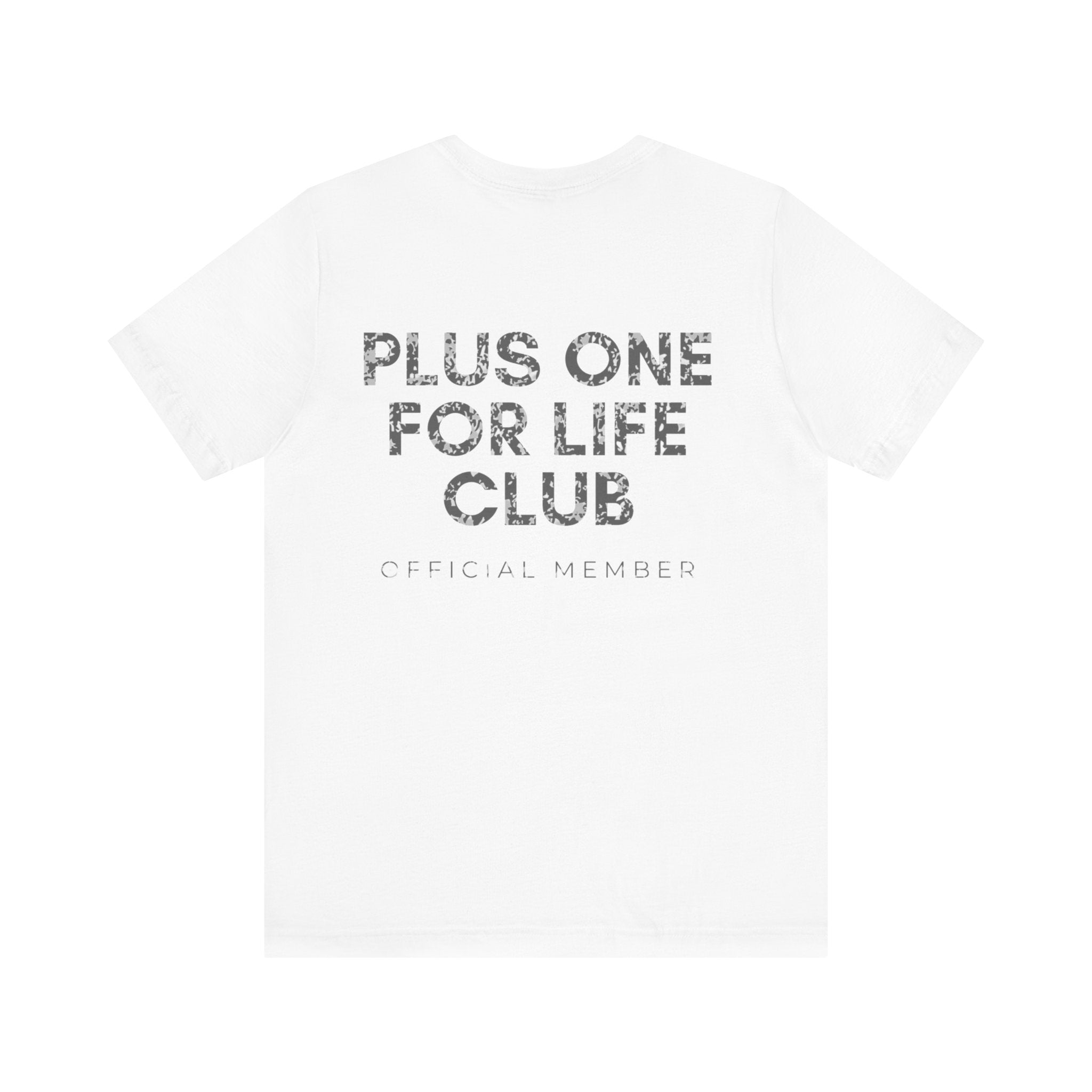 Plus One For Life Club Premium T-Shirt