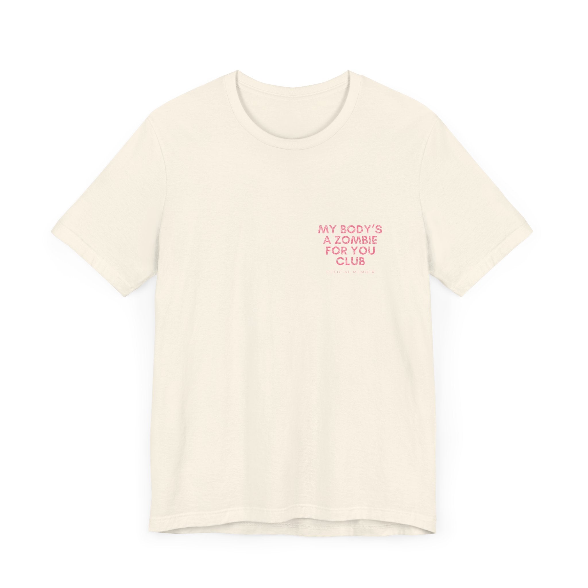 My Body's A Zombie For You Club Premium T-Shirt