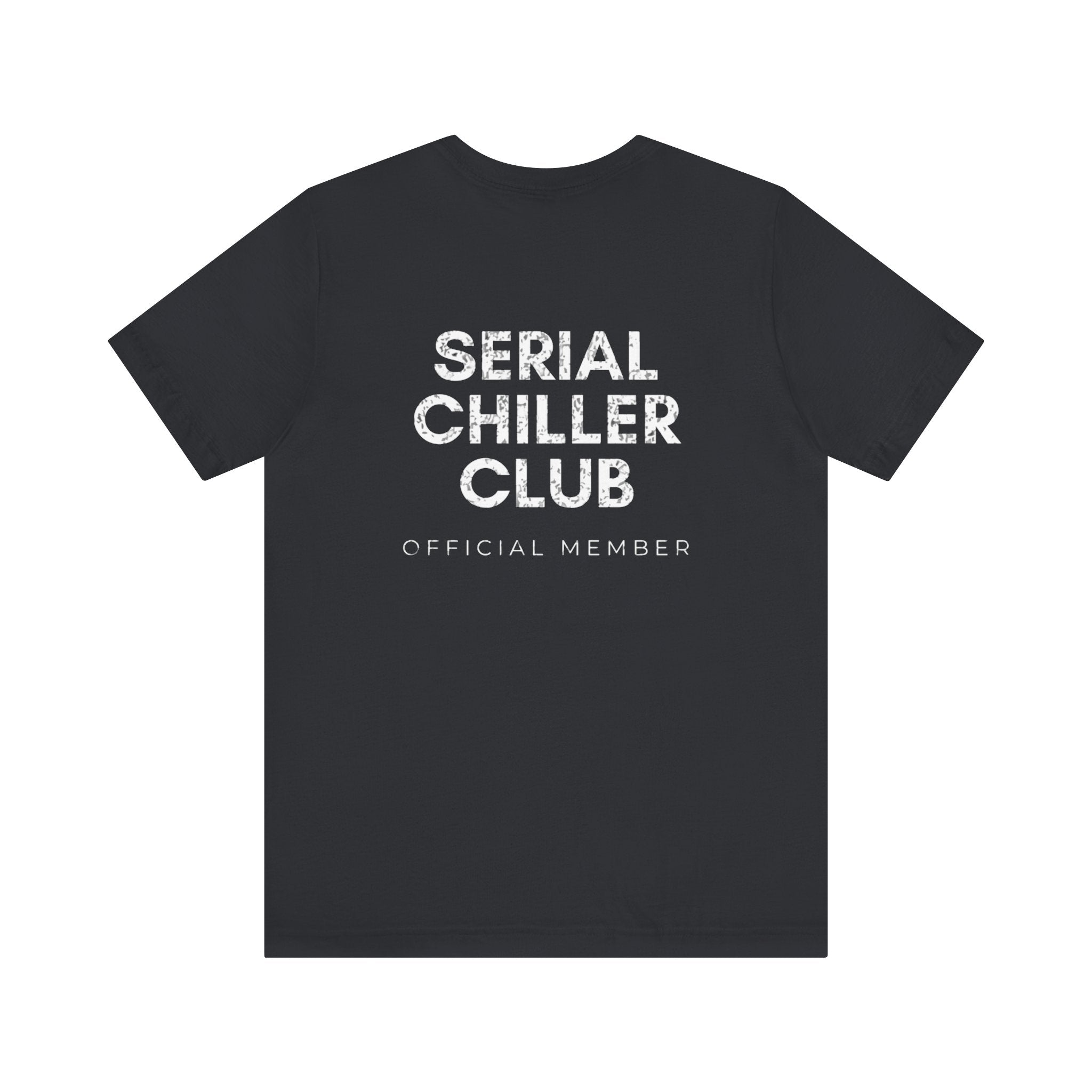 Serial Chiller Club Premium T-Shirt