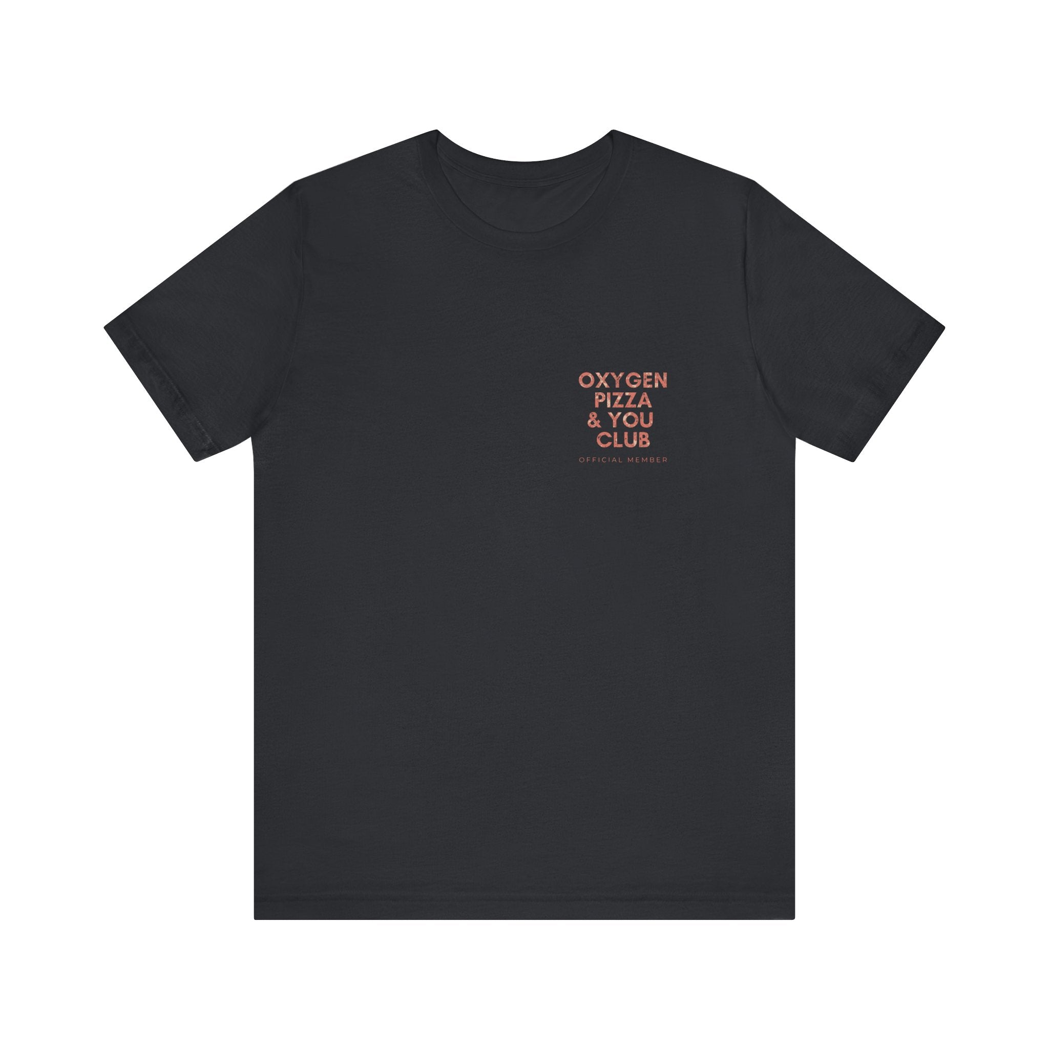 Oxygen Pizza & You Club Premium T-Shirt
